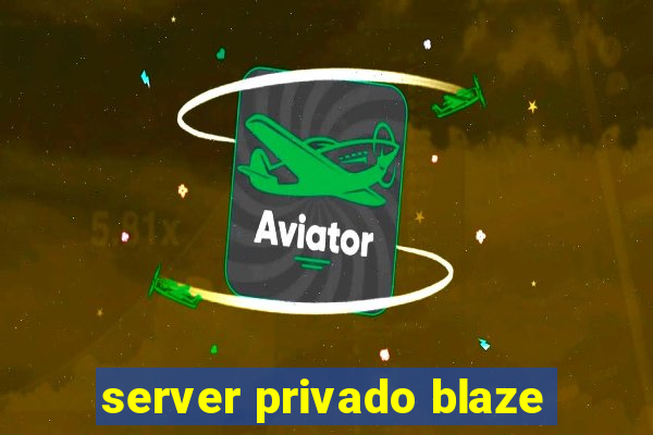 server privado blaze